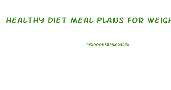 healthy diet meal plans for weight loss