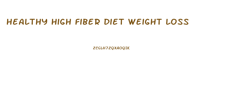 healthy high fiber diet weight loss