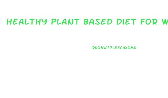 healthy plant based diet for weight loss