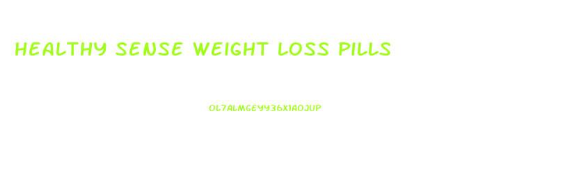 healthy sense weight loss pills