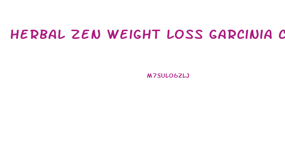 herbal zen weight loss garcinia cambogia gummies