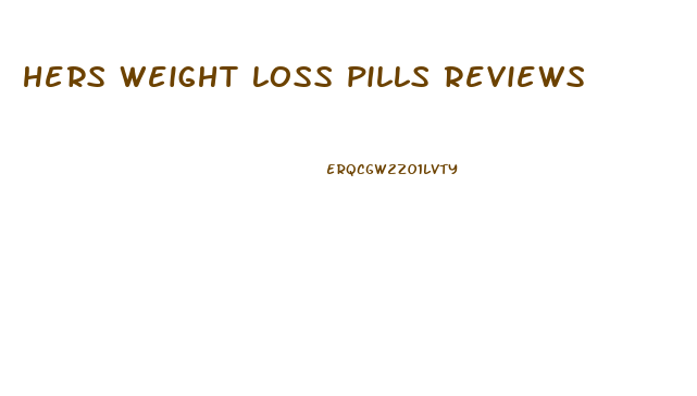 hers weight loss pills reviews