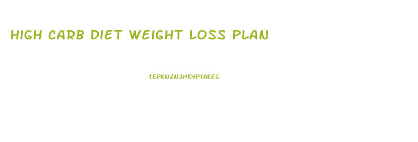 high carb diet weight loss plan