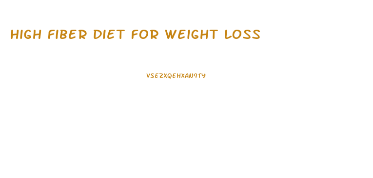 high fiber diet for weight loss