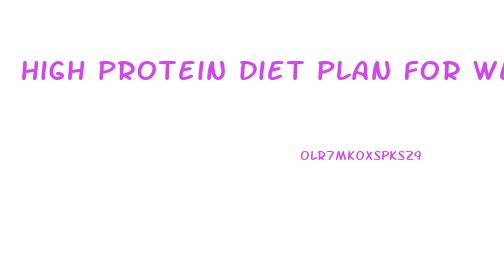 high protein diet plan for weight loss recipes