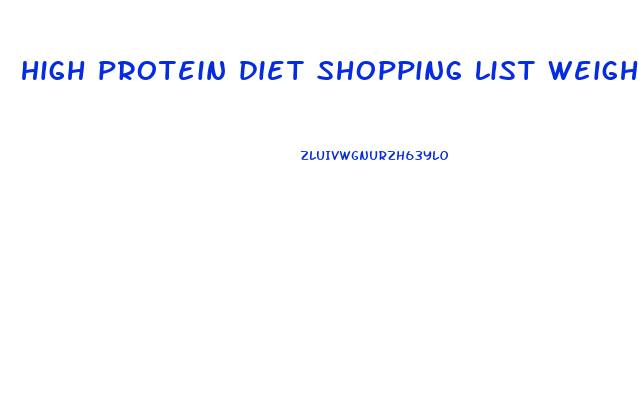 high protein diet shopping list weight loss