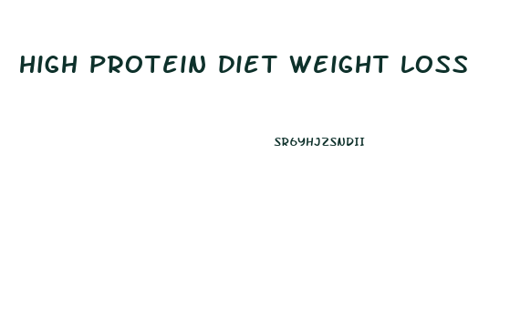 high protein diet weight loss