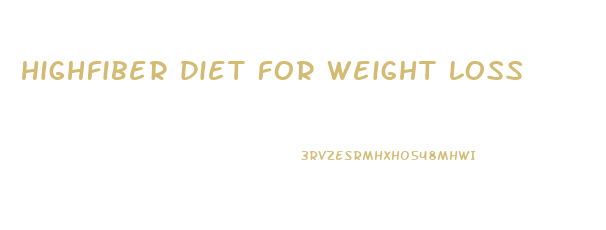 highfiber diet for weight loss