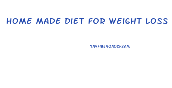 home made diet for weight loss