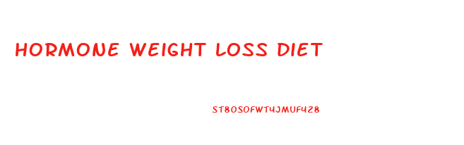 hormone weight loss diet