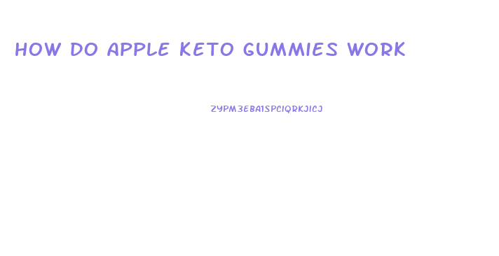 how do apple keto gummies work