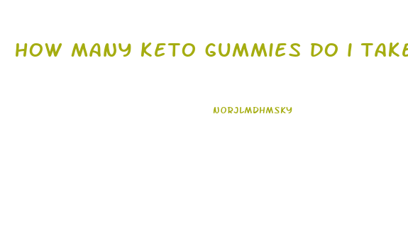 how many keto gummies do i take a day