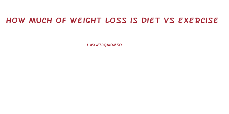 how much of weight loss is diet vs exercise