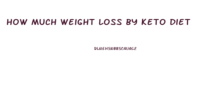 how much weight loss by keto diet