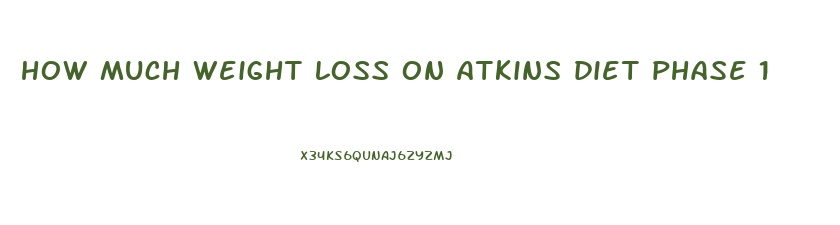 how much weight loss on atkins diet phase 1