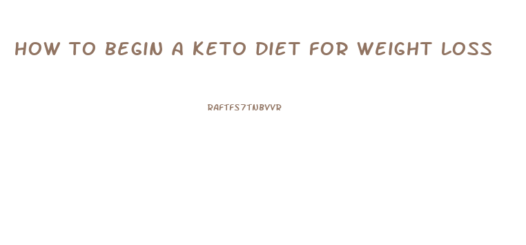 how to begin a keto diet for weight loss