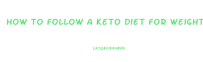 how to follow a keto diet for weight loss