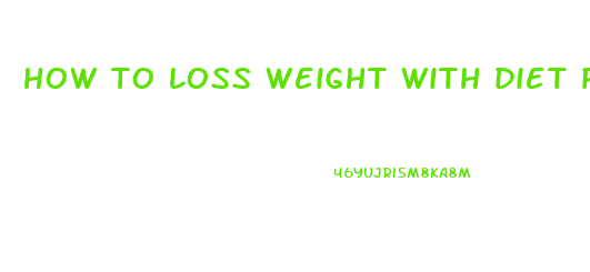 how to loss weight with diet plan