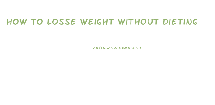 how to losse weight without dieting