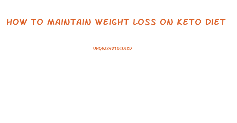 how to maintain weight loss on keto diet