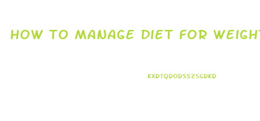 how to manage diet for weight loss