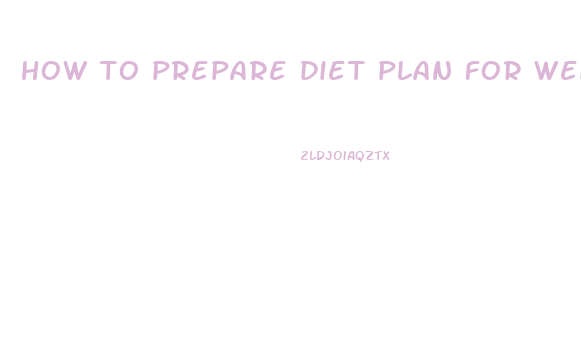 how to prepare diet plan for weight loss