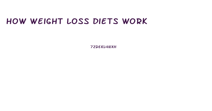 how weight loss diets work