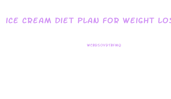 ice cream diet plan for weight loss