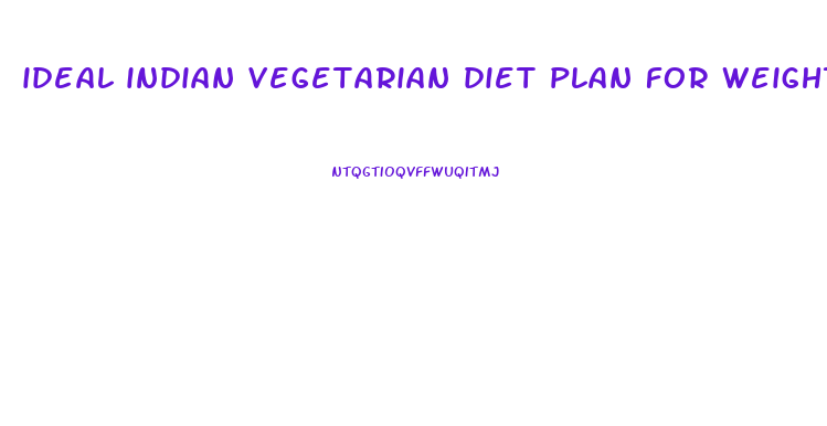 ideal indian vegetarian diet plan for weight loss