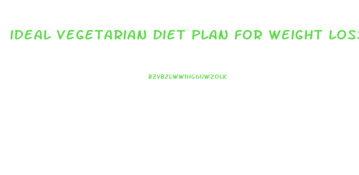 ideal vegetarian diet plan for weight loss