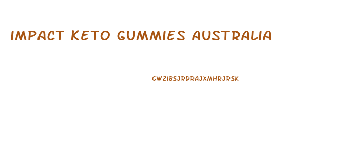 impact keto gummies australia