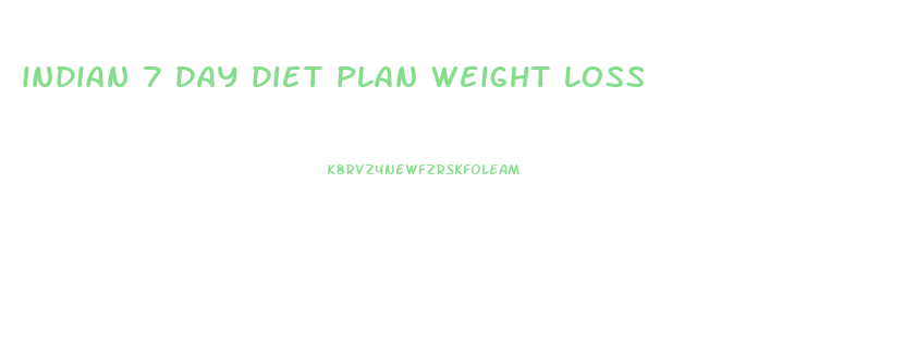 indian 7 day diet plan weight loss