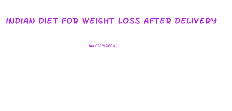indian diet for weight loss after delivery
