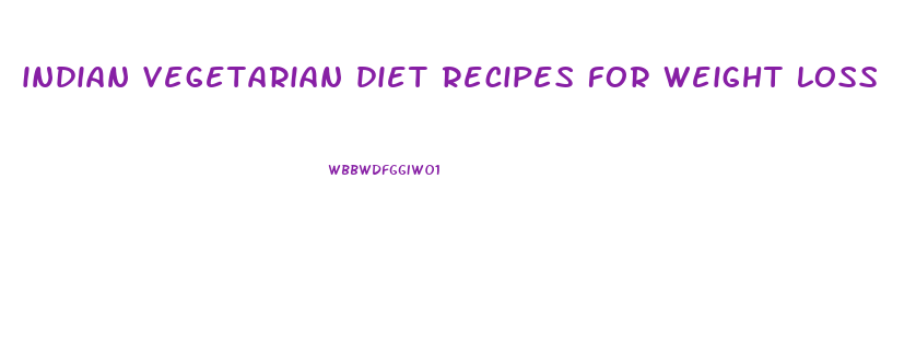 indian vegetarian diet recipes for weight loss