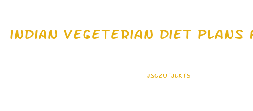 indian vegeterian diet plans for weight loss