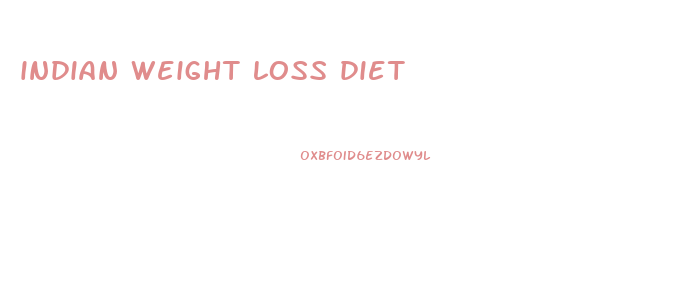 indian weight loss diet