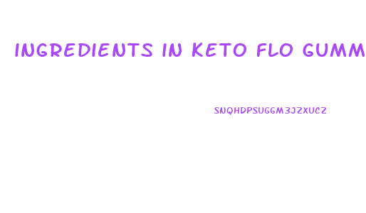 ingredients in keto flo gummies