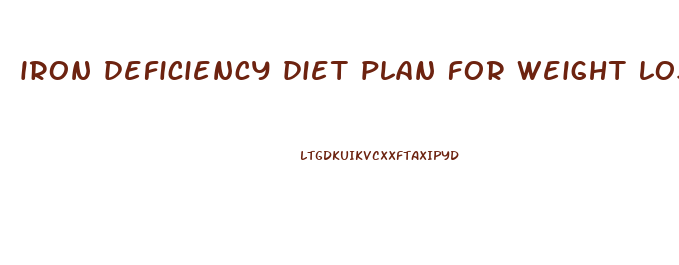 iron deficiency diet plan for weight loss