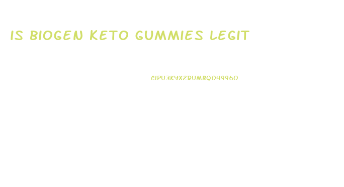 is biogen keto gummies legit