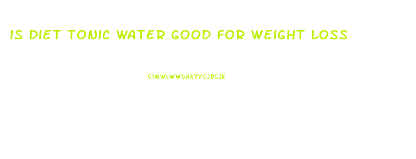 is diet tonic water good for weight loss