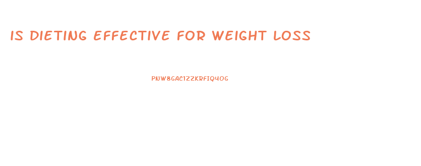 is dieting effective for weight loss