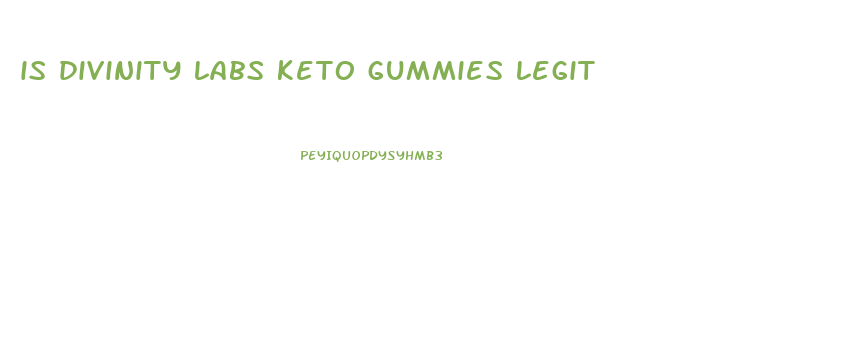 is divinity labs keto gummies legit