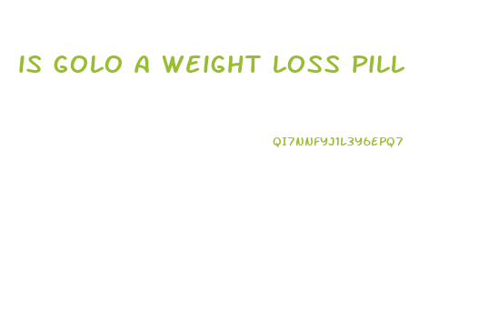 is golo a weight loss pill