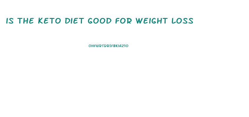 is the keto diet good for weight loss