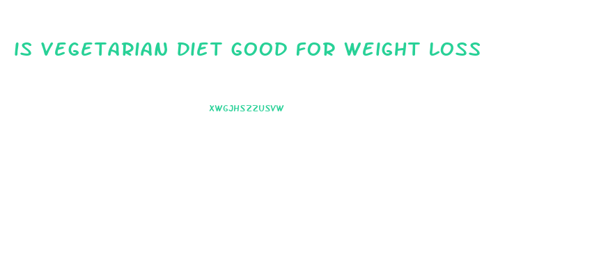 is vegetarian diet good for weight loss