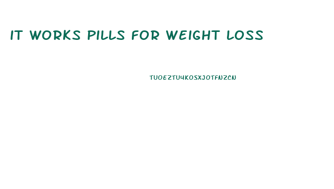 it works pills for weight loss