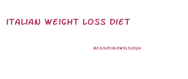 italian weight loss diet