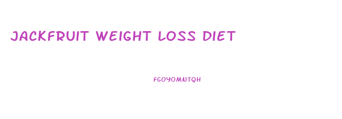 jackfruit weight loss diet