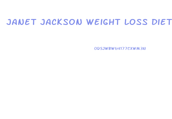 janet jackson weight loss diet