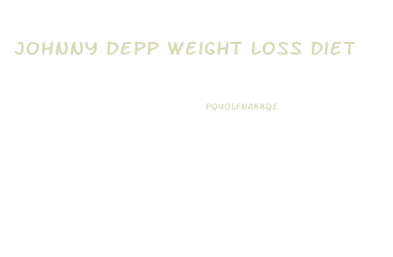 johnny depp weight loss diet